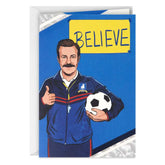 Ted Lassoâ„¢ Believe Encouragement Card