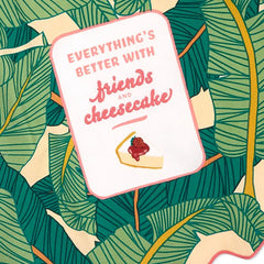 The Golden Girls Better With Friends and Cheesecake Tea Towel, 18x26