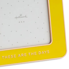 These Are the Days Yellow Enamel Picture Frame, 4x4
