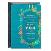 What's Truly Important Is You Birthday Card for Parent