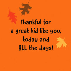 Thankful for You All the Days Thanksgiving Card for Kid