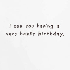 I See a Squirrel Funny Birthday Card