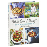 What Can I Bring?: Food for Any Occasion Life Serves Up Cookbook