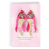 Never Too Much Sparkle Birthday Card