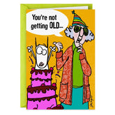 Maxineâ„¢ You're Not Getting Old Funny Birthday Card
