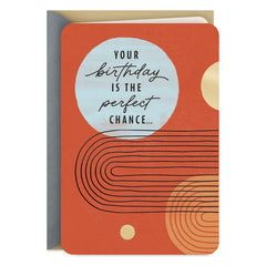 A Chance to Say How Much You Mean Birthday Card