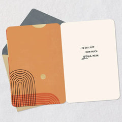 A Chance to Say How Much You Mean Birthday Card