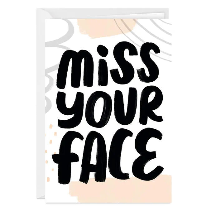 Miss Your Face Custom Miss You Card