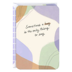 Sometimes a Hug Is the Only Thing to Say Blank Encouragement Card