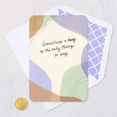 Sometimes a Hug Is the Only Thing to Say Blank Encouragement Card