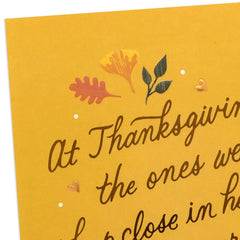 Keeping You Close in Heart Thanksgiving Card