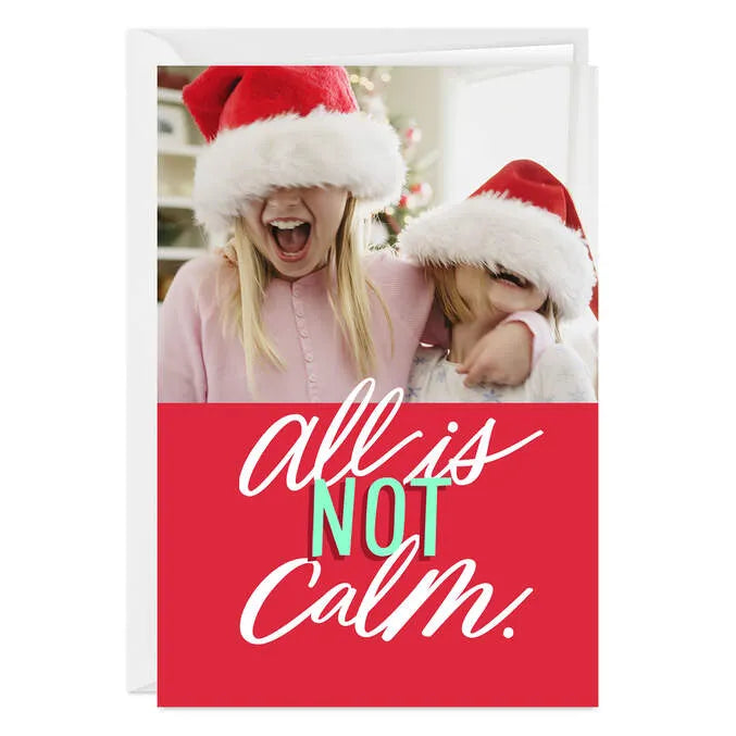 All Is Not Calm Funny Custom Christmas Card