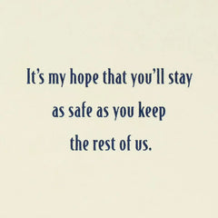 I Hope You'll Stay Safe Military Appreciation Card