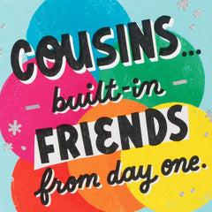 Built-In Friends From Day One Birthday Card for Cousin