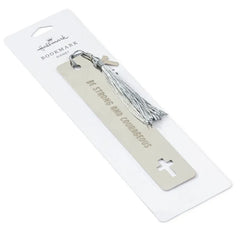 Be Strong and Courageous Metal Bookmark With Cross Charm