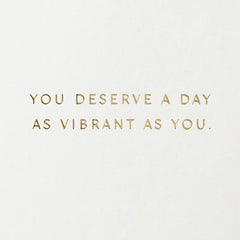 You Deserve a Day as Vibrant as You Mother's Day Card