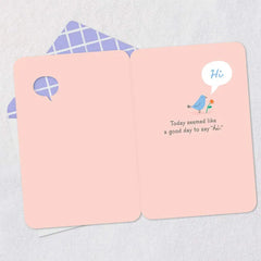 A Good Day to Say "Hi" Thinking of You Card