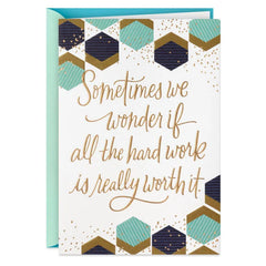 The Hard Work Was Worth It Congratulations Card