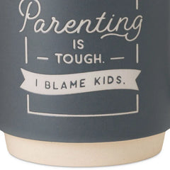 Parenting Is Tough Mug, 16 oz.