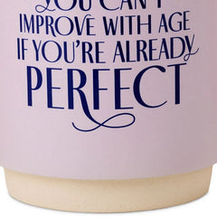 Perfect Age Mug, 16 oz.