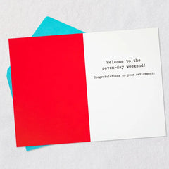Welcome to the Seven-Day Weekend Funny Retirement Card