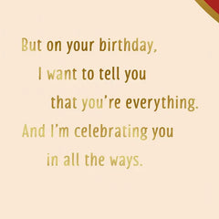You're Everything to Me Birthday Card