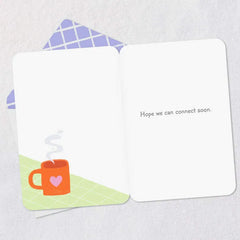 Hope We Can Connect Soon Thinking of You Card