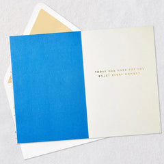 Today Was Made For You Birthday Card