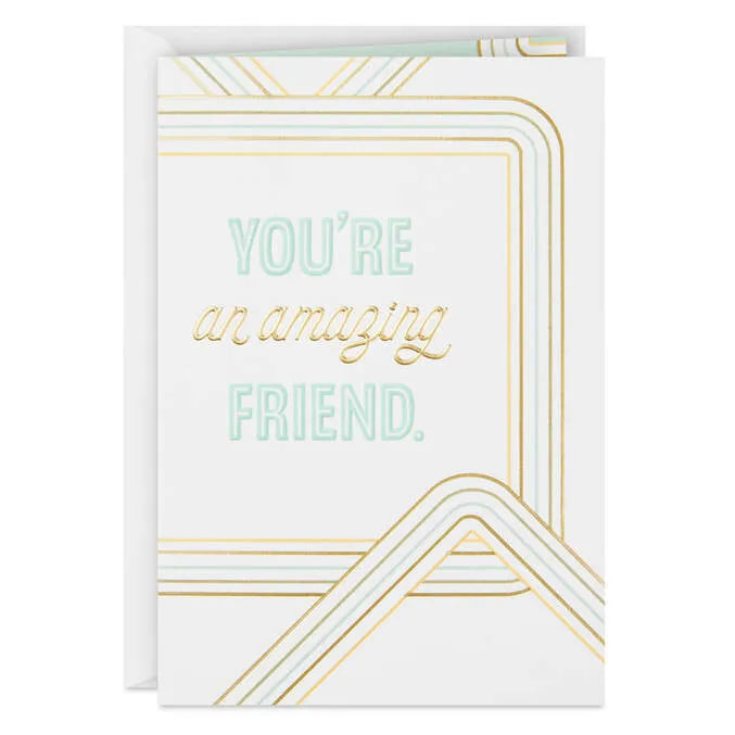 You're an Amazing Friend Friendship Card
