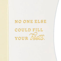 No One Else Could Fill Your Boots Paper Craft Encouragement Card with Mini Card