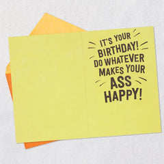 Whatever Makes Your Ass Happy Funny Birthday Card
