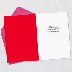 Til We're Old and Embarrassing Funny Romantic Love Card