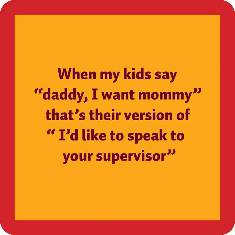 Drinks on Me Dad Supervisor Funny Coaster