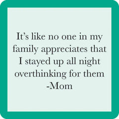 Drinks on Me Overthinking Mom Funny Coaster