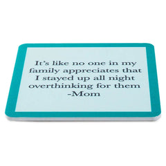 Drinks on Me Overthinking Mom Funny Coaster