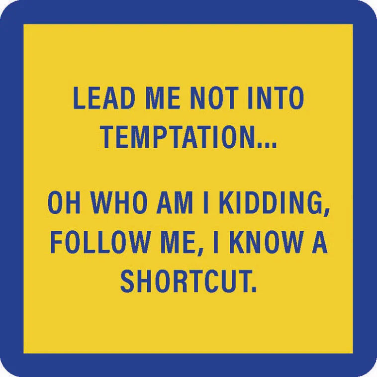 Drinks on Me Temptation Shortcut Funny Coaster