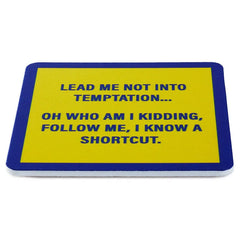 Drinks on Me Temptation Shortcut Funny Coaster
