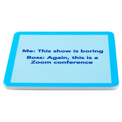 Drinks on Me Zoom Funny Coaster