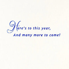 Here's to Many More to Come Anniversary Card