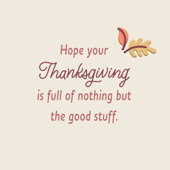 Nothing But the Good Stuff Thanksgiving Card