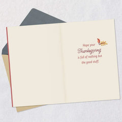Nothing But the Good Stuff Thanksgiving Card