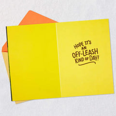 Have an Off-Leash Kind of Day Funny Birthday Card