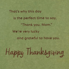 Love and Caring at the Heart of Every Holiday Thanksgiving Card for Mom