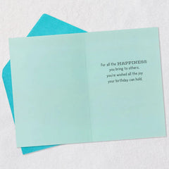 All the Happiness You Bring to Others Birthday Card
