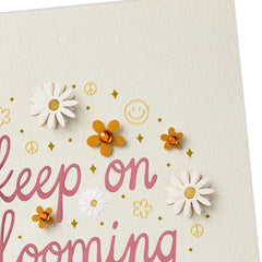 Keep on Blooming Birthday Card