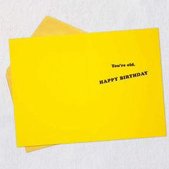 Friends™ Oh My God You're Old Funny Birthday Card