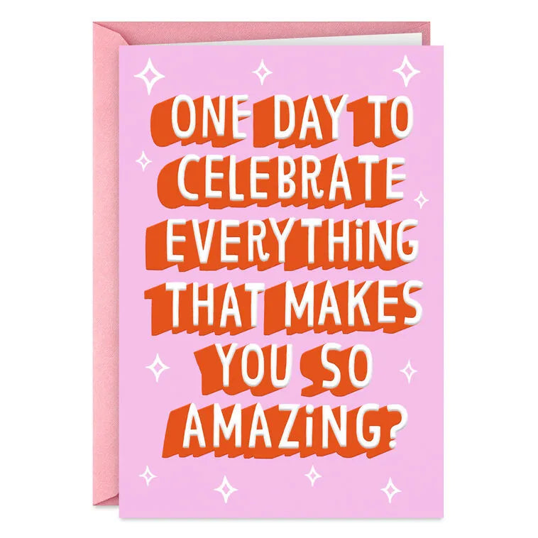 A Day to Celebrate Amazing You Funny Birthday Card