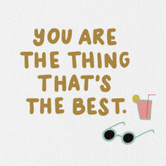 You Are the Thing That's the Best Card