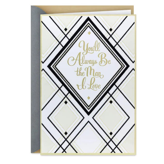 You'll Always Be the Man I Love Anniversary Card for Husband