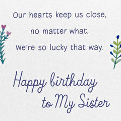 Our Hearts Keep Us Close Birthday Card for Sister